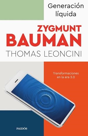 GENERACIÓN LÍQUIDA | 9788449340932 | BAUMAN, ZYGMUNT/LEONCINI, THOMAS | Cooperativa Cultural Rocaguinarda
