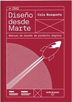 DISEÑO DESDE MARTE | 9788494801839 | BUSQUETS MORALES, CRISTINA | Cooperativa Cultural Rocaguinarda