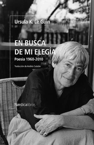 EN BUSCA DE MI ELEGÍA | 9788419735348 | LE GUIN, ÚRSULA K. | Cooperativa Cultural Rocaguinarda
