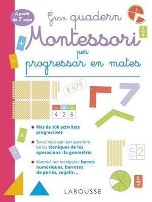 GRAN QUADERN MONTESSORI PER PROGRESSAR EN MATES. A PARTIR DE 7 ANYS | 9788419436849 | URVOY, DELPHINE | Cooperativa Cultural Rocaguinarda