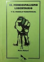 MUNICIPALISMO LIBERTARIO Y EL MODELO TERRITORIAL, EL | B112352014 | ALFARO, ÀLEX | Cooperativa Cultural Rocaguinarda