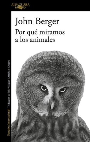 POR QUÉ MIRAMOS A LOS ANIMALES | 9788420474175 | BERGER, JOHN | Cooperativa Cultural Rocaguinarda