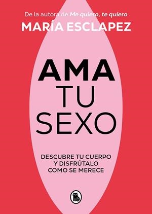 AMA TU SEXO | 9788402428998 | ESCLAPEZ, MARÍA | Cooperativa Cultural Rocaguinarda