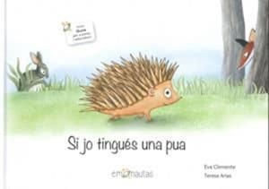 SI JO TINGUÉS UNA PUA | 9788494999901 | CLEMENTE LABOREO, EVA/ARIAS SÁNCHEZ, TERESA | Cooperativa Cultural Rocaguinarda