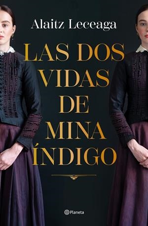 DOS VIDAS DE MINA ÍNDIGO, LAS | 9788408271734 | LECEAGA, ALAITZ | Cooperativa Cultural Rocaguinarda
