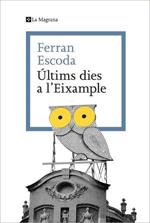 ÚLTIMS DIES A L'EIXAMPLE | 9788419334329 | ESCODA, FERRAN | Cooperativa Cultural Rocaguinarda