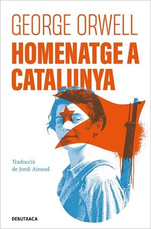 HOMENATGE A CATALUNYA | 9788418196478 | ORWELL, GEORGE | Cooperativa Cultural Rocaguinarda