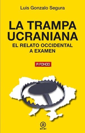 TRAMPA UCRANIANA, LA | 9788446054016 | SEGURA, LUIS GONZALO | Cooperativa Cultural Rocaguinarda