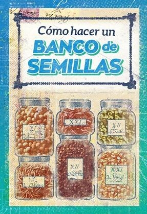 CÓMO HACER UN BANCO DE SEMILLAS | 9788494709678 | ECOSECHA | Cooperativa Cultural Rocaguinarda