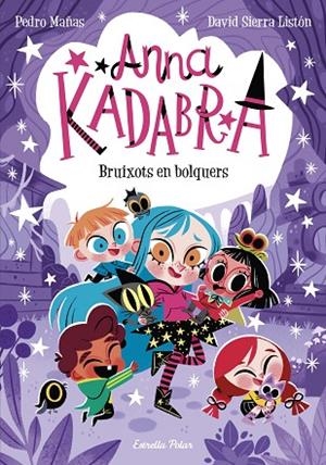 ANNA KADABRA 12. BRUIXOTS EN BOLQUERS | 9788413895581 | MAÑAS, PEDRO/SIERRA LISTÓN, DAVID | Cooperativa Cultural Rocaguinarda