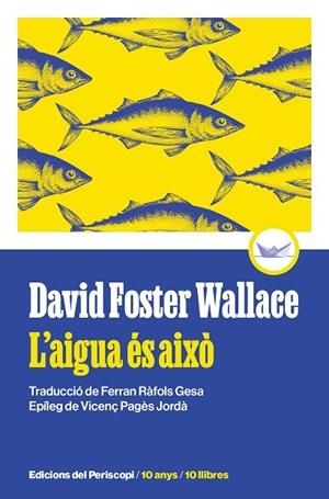 AIGUA ÉS AIXÒ, L' | 9788419332271 | FOSTER WALLACE, DAVID | Cooperativa Cultural Rocaguinarda
