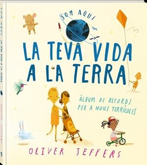 TEVA VIDA A LA TERRA, LA | 9788418762635 | JEFFERS, OLIVER | Cooperativa Cultural Rocaguinarda