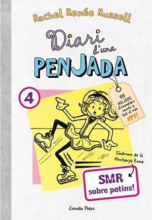 DIARI D'UNA PENJADA 4. SMR SOBRE PATINS | 9788413895864 | RUSSELL, RACHEL RENÉE | Cooperativa Cultural Rocaguinarda