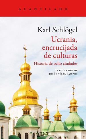 UCRANIA, ENCRUCIJADA DE CULTURAS | 9788419036179 | SCHLÖGEL, KARL | Cooperativa Cultural Rocaguinarda