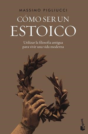 CÓMO SER UN ESTOICO | 9788408242604 | PIGLIUCCI, MASSIMO | Cooperativa Cultural Rocaguinarda