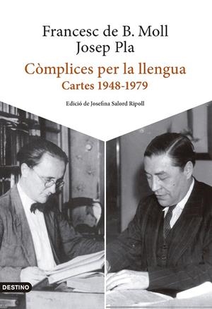 CÒMPLICES PER LA LLENGUA | 9788419734006 | PLA, JOSEP/BORJA MOLL, FRANCESC DE | Cooperativa Cultural Rocaguinarda