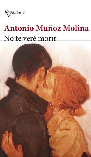 NO TE VERÉ MORIR | 9788432242328 | MUÑOZ MOLINA, ANTONIO | Cooperativa Cultural Rocaguinarda