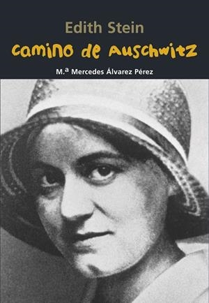 EDITH STEIN. CAMINO DE AUSCHWITZ | 9788421848074 | ÁLVAREZ PÉREZ, MARÍA MERCEDES | Cooperativa Cultural Rocaguinarda