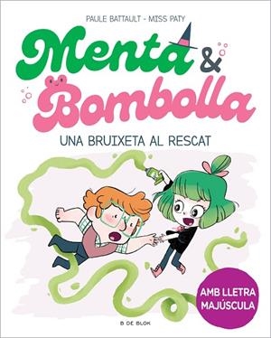 MENTA I BOMBOLLA 4 - UNA BRUIXETA AL RESCAT | 9788419378187 | BATTAULT, PAULE/MISS PATY | Cooperativa Cultural Rocaguinarda