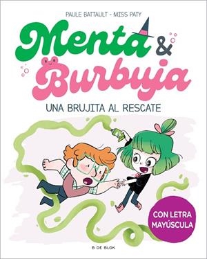 MENTA Y BURBUJA 4 - UNA BRUJITA AL RESCATE | 9788419522061 | BATTAULT, PAULE/MISS PATY | Cooperativa Cultural Rocaguinarda