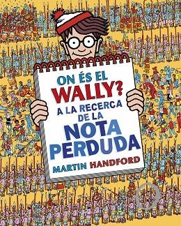 ON ÉS EL WALLY? A LA RECERCA DE LA NOTA PERDUDA (COLECCIÓN ¿DÓNDE ESTÁ WALLY? 7) | 9788419378675 | HANDFORD, MARTIN | Cooperativa Cultural Rocaguinarda