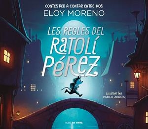 REGLES DEL RATOLÍ PÉREZ, LES (CONTES PER A CONTAR ENTRE DOS) | 9788418050787 | MORENO, ELOY | Cooperativa Cultural Rocaguinarda