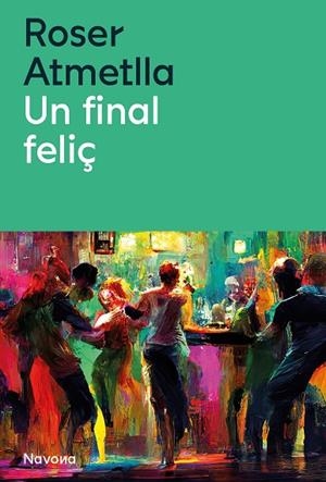 FINAL FELIÇ, UN | 9788419552440 | ATMELLA, ROSER | Cooperativa Cultural Rocaguinarda