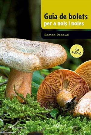 GUIA DE BOLETS PER A NOIS I NOIES | 9788413562919 | PASCUAL LLUVIÀ, RAMON | Cooperativa Cultural Rocaguinarda