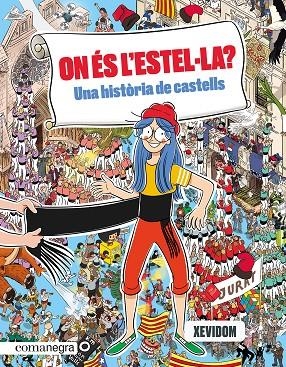 ON ÉS L'ESTEL·LA? UNA HISTÒRIA DE CASTELLS | 9788419590435 | XEVIDOM | Cooperativa Cultural Rocaguinarda