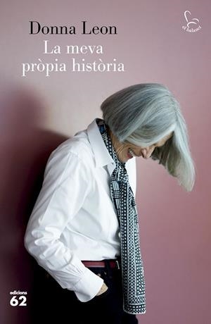 MEVA PRÒPIA HISTÒRIA, LA | 9788429781311 | LEON, DONNA | Cooperativa Cultural Rocaguinarda