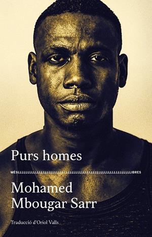 PURS HOMES | 9788417353476 | MOHAMED MBOUGAR SARR | Cooperativa Cultural Rocaguinarda
