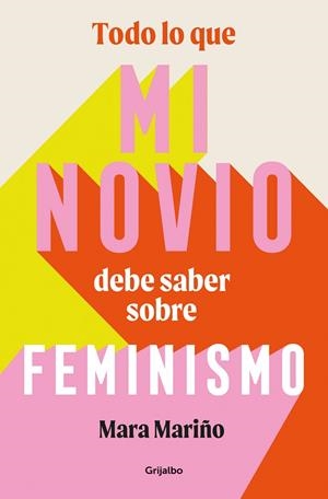 TODO LO QUE MI NOVIO DEBE SABER SOBRE FEMINISMO | 9788425365041 | MARIÑO GARCÍA, MARA | Cooperativa Cultural Rocaguinarda