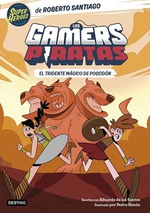GAMERS PIRATAS, LOS 3. EL TRIDENTE MÁGICO DE POSEIDÓN | 9788408275398 | SANTIAGO, ROBERTO/SANTOS MOLINA, EDUARDO DE LOS | Cooperativa Cultural Rocaguinarda