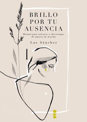 BRILLO POR TU AUSENCIA | 9788419466938 | SÁNCHEZ, LAE | Cooperativa Cultural Rocaguinarda