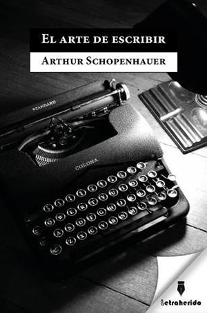 ARTE DE ESCRIBIR, EL | 9788412666557 | SCHOPENHAUER, ARTHUR | Cooperativa Cultural Rocaguinarda