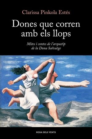 DONES QUE CORREN AMB ELS LLOPS | 9788419259424 | ESTÉS, CLARISSA PINKOLA | Cooperativa Cultural Rocaguinarda