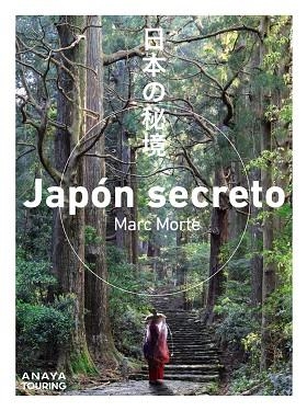 JAPÓN SECRETO | 9788491584421 | MORTE USTARROZ, MARC AITOR | Cooperativa Cultural Rocaguinarda