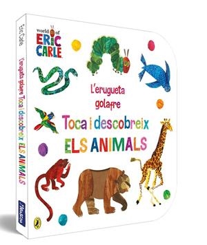 ERUGUETA GOLAFRE, L'. TOCA I DESCOBREIX ELS ANIMALS | 9788448864941 | CARLE, ERIC | Cooperativa Cultural Rocaguinarda
