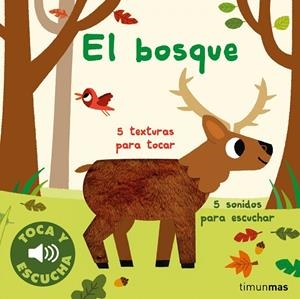 BOSQUE, EL. TOCA Y ESCUCHA | 9788408264309 | BILLET, MARION | Cooperativa Cultural Rocaguinarda