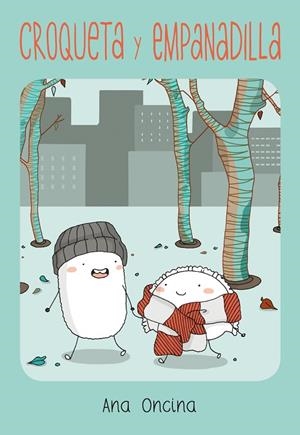 CROQUETA Y EMPANADILLA (17ªED) | 9788418809118 | ONCINA, ANA | Cooperativa Cultural Rocaguinarda
