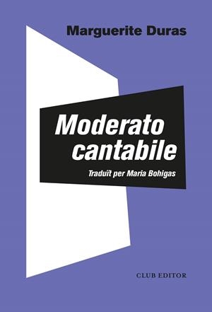MODERATO CANTABILE | 9788473294140 | DURAS, MARGUERITE | Cooperativa Cultural Rocaguinarda