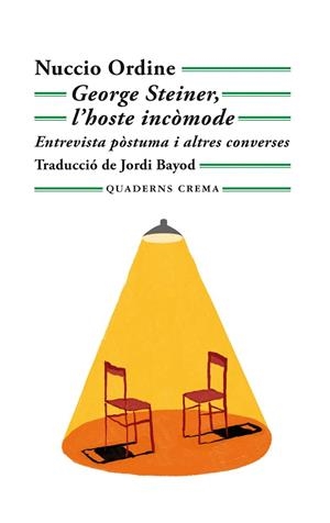 GEORGE STEINER, L'HOSTE INCÒMODE | 9788477276760 | ORDINE, NUCCIO | Cooperativa Cultural Rocaguinarda