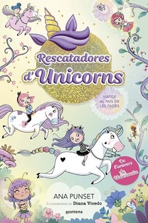 RESCATADORES D'UNICORNS 2 - VIATGE AL PAÍS DE LES FADES | 9788419501370 | PUNSET, ANA | Cooperativa Cultural Rocaguinarda