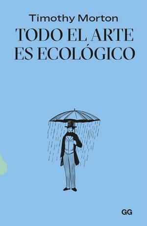 TODO EL ARTE ES ECOLÓGICO | 9788425234552 | MORTON, TIMOTHY | Cooperativa Cultural Rocaguinarda