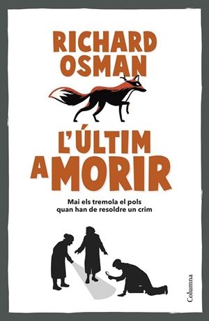 ÚLTIM A MORIR, L' | 9788466431101 | OSMAN, RICHARD | Cooperativa Cultural Rocaguinarda