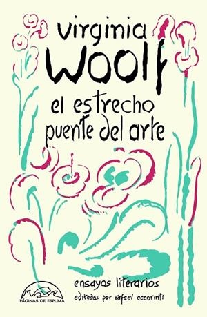 ESTRECHO PUENTE DEL ARTE, EL | 9788483933381 | WOOLF, VIRGINIA/ACCORINTI, RAFAEL | Cooperativa Cultural Rocaguinarda