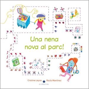 NENA NOVA AL PARC!, UNA | 9788418937040 | LEYVA, CRISTINA | Cooperativa Cultural Rocaguinarda