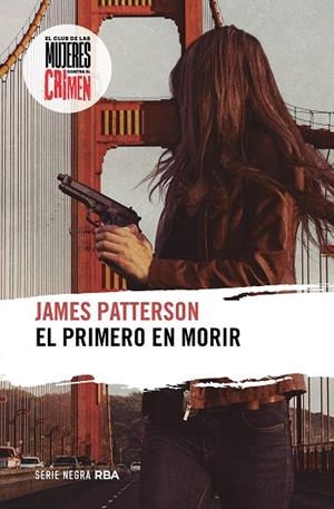 PRIMERO EN MORIR, EL  | 9788411324038 | PATTERSON, JAMES | Cooperativa Cultural Rocaguinarda