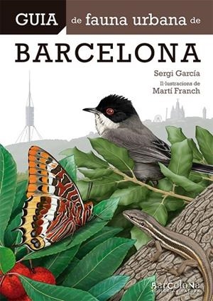 GUIA DE FAUNA URBANA DE BARCELONA | 9788413563022 | GARCIA RODRÍGUEZ, SERGI | Cooperativa Cultural Rocaguinarda