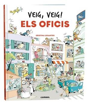 VEIG, VEIG! ELS OFICIS | 9788411580328 | LOSANTOS, CRISTINA | Cooperativa Cultural Rocaguinarda